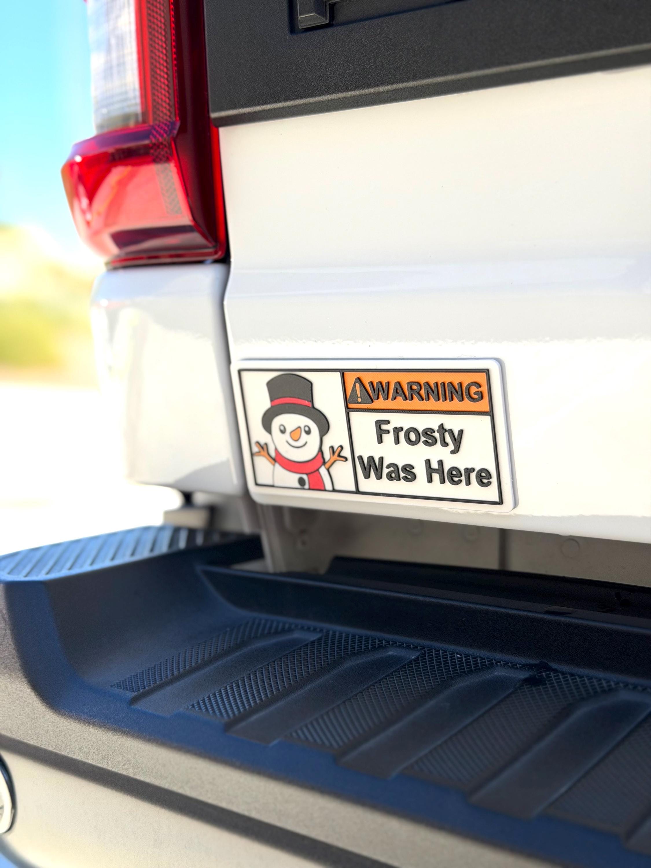 Christmas Warning Label, Reusable Emblem! Frosty Was Here
